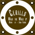 Cerillo - Walk the Walk