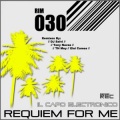 Il Capo Electronico、TH Moy - Requiem For Me (Th Moy Remix)