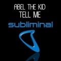 Abel The Kid - Tell Me (Vocal Mix)