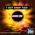 DJ Crime、Cassio Ware - I Get Too Deep Bonus Mix (Bonus Mix)