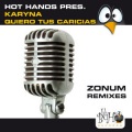 hot hands、Zonum、Karyna - Quiero Tus Caricias (Zonum Remix)