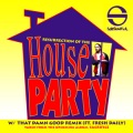 Resurrection of the House Party (Explicit)