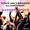 Vicente Lara、Bob Garcia、Sundaypanic - Madness World