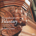 Organ Recital: Costin, Robert - CLARKE, J. / GIBBONS, O. / BLOW, J. / LOCKE, M. / PURCELL, H. / STANLEY, J. (The Excellent Art of Voluntary