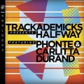 Trackademicks、Phonte、Carlitta Durand - Halfway
