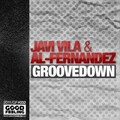 Javi Vila、Al-Fernandez - Groovedown