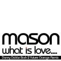 Mason - Mason (Danny Dubbz Back 2 Future Garage Remix)