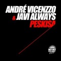 Andre Vicenzzo、Javi Always - Peskisa
