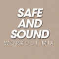 d'Macy - Safe and Sound (Workout Remix Radio Edit)