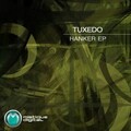 Tuxedo - Hanker (Original Mix)