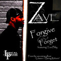 Zave、Too Phliy - Forgive & Forget