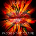Third Culture、Kasche - Say It