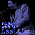 Lee Allen - Strolling with Mr. Lee