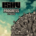 Ishu、mantra - Progress