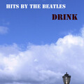 Hits By The Parody's、LMFAO - Drink [a Tribute to Lil Jon feat. LMFAO (a The Beatles Rap Diss Parody) ]