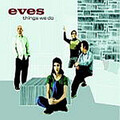 Eves - Things We Do