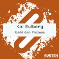 Kai Eulberg - Geht den Prozess