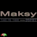 Maksy、SOPHIE - Take Me There