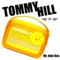 Tommy Hill - Mister Juke Box