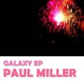 paul miller - Galaxy (Original Mix)