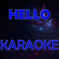 Hello (Made famous by Martin Solveig feat Dragonette)(Karaoke version)