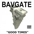 BavGate - Good Times