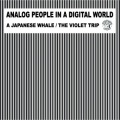 Analog People In A Digital World、M. Sabbioni、S. Fiorio - The Violet Trip