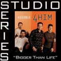 Bigger Than Life (Studio Series Performance Track)