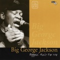 George Jackson - Beggin' Ain't for Me