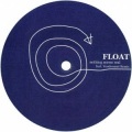 Float - Nothing Seems Real (Original Mix)