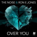 The Noise、Ron E Jones - Over You