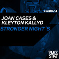 Joan Cases、Kleyton Kallyd - Stronger Night's