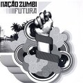 nação zumbi - Na Hora De Ir