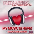 Tejeda、Krego、Carmen Nophra - My Music Is Here (Original Mix)