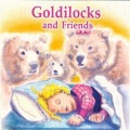 Goldilocks And Friends