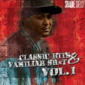 Classic Hits & Familiar Sh*t Vol. 1
