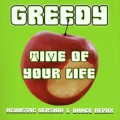 Greedy - Time Of Your Life