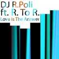 DJ R. Poli、R. to R. - S.O.S. I Need Love