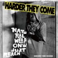 NATURAL WEAPON - Harder They Come
