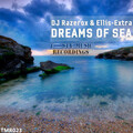 DJ Razerox、Ellis-Extra - Dreams of Sea