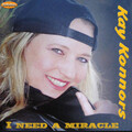 Kay Konnors - I Need A Miracle