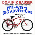 Dominik Hauser、Danny Elfman - Pee Wee's Big Adventure