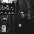 Paul Klein - I'll Be Home for Christmas