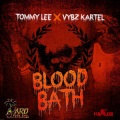 Tommy Lee、Vybz Kartel - Blood Bath