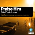 Nickson、distant people - Praise Him (Original mix)