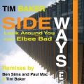 Tim Baker、Paul Mac、Elbee Bad - Sideways (Look Around You)