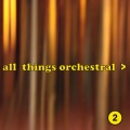 All Things Orchestral, Part 2