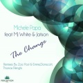 Michele Papa、MJ White、Jatson - The Change (feat. Mj White & Jatson)(ZorzPostandEmmeRemix)