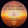 Roland Clark、gerome ragni、james rado、sonny wharton - Let the Sun Shine in (Sonny Wharton Remix)