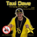 Taxi Dave、Chase Moore - I'm Going All the Way